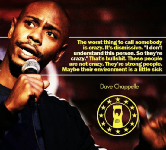 Dave Chapelle Crazy Quote