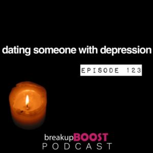 dating someone with depression podcast